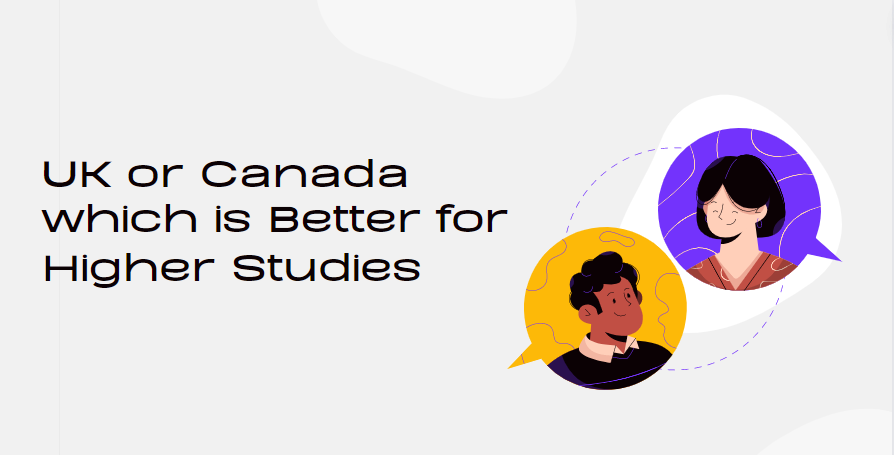uk or canada which is better for higher studies