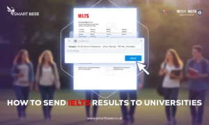 How to Send IELTS Results to Universities